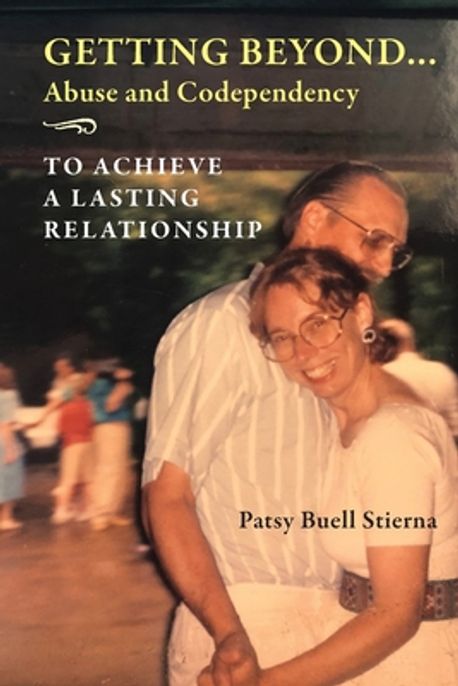 Getting Beyond... Abuse and Codependency | Stierna, Patsy Buell - 교보문고