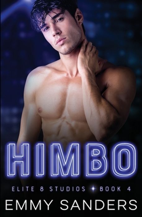 Himbo (Elite 8 Studios Book 4) | Sanders, Emmy - 교보문고
