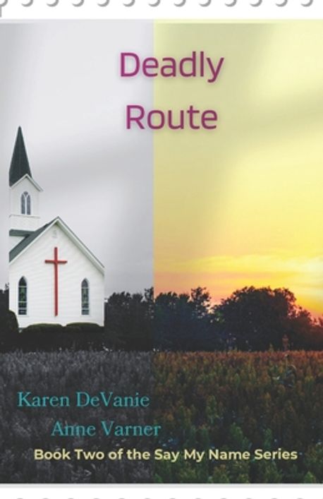 Deadly Route Deadly Route | Varner, Anne - 교보문고