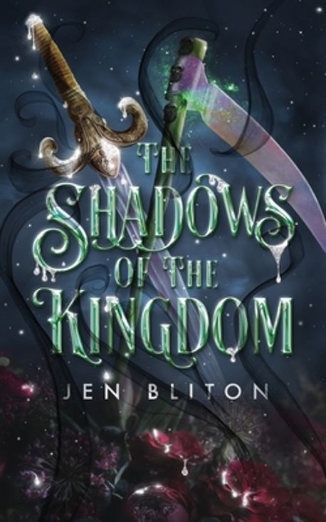 The Shadows of the Kingdom | Bliton, Jen - 교보문고