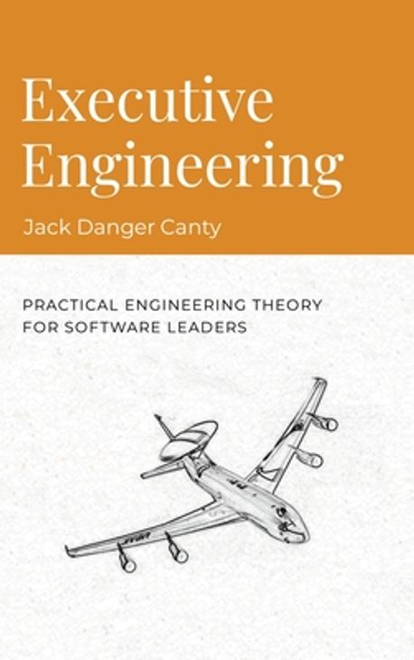 Exec Engineering Works Executive Engineering | Danger, Jack - 교보문고