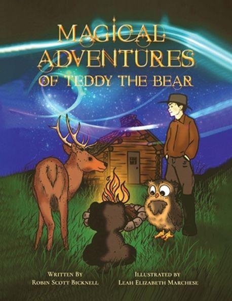 Magical Adventures of Teddy the Bear | Bicknell, Robin Scott - 교보문고