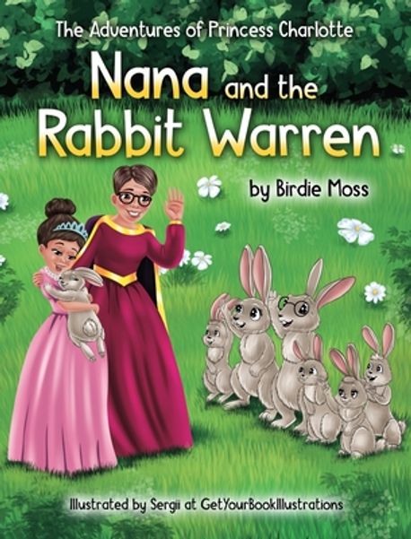 The Adventures of Princess Charlotte - Nana and the Rabbit Warren ...