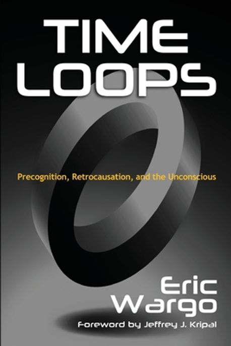 Time Loops | Wargo, Eric - 교보문고