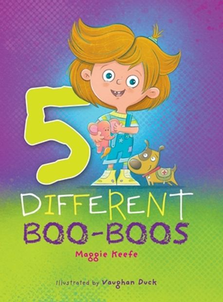 Five Different Boo-Boos | Keefe, Maggie - 교보문고