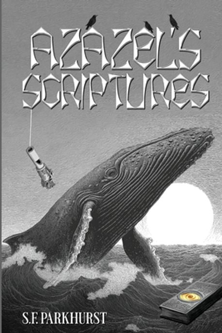 Azazel's Scriptures | Parkhurst, S. F. - 교보문고