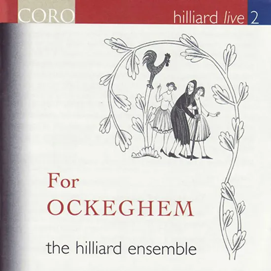 FOR OCKEGHEM: THE HILLIARD ENSEMBLE LIVE 2 [오케겜을 위하여 - 힐리어드 앙상블]
