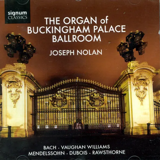 THE ORGAN OF BUCKINGHAM PALACE BALLROOM/ JOSEPH NOLAN
