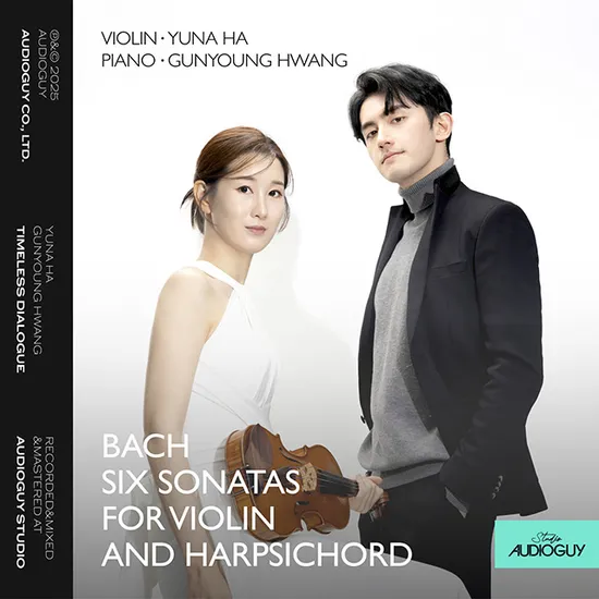 TIMELESS DIALOGUE: BACH SIX SONATAS FOR VIOLIN AND PIANO [바흐: 바이올린과 피아노를 위한 소나타 - 하유나 X 황건영]