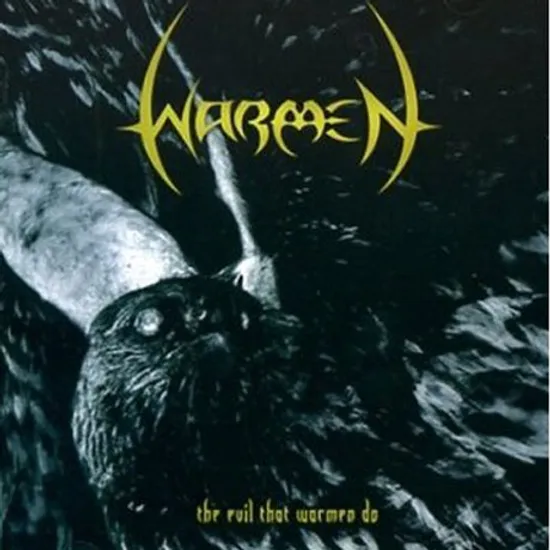 THE EVIL THAT WARMEN DO