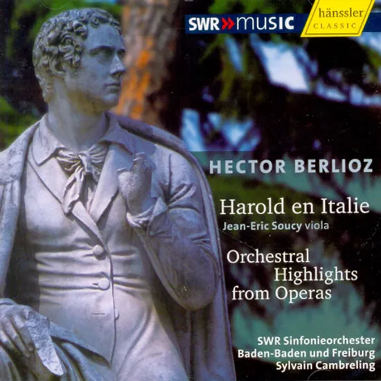 HAROLD EN ITALIE: ORCHESTRAL HIGHLIGHTS FROM OPERAS/ JEAN-ERIC SOUCY, SYLVAIN CAMBRELING