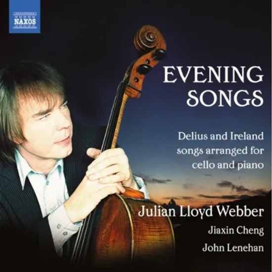 EVENING SONGS/ JULIAN LLOYD WEBBER, JIAXIN CHENG, JOHN LENEHAN