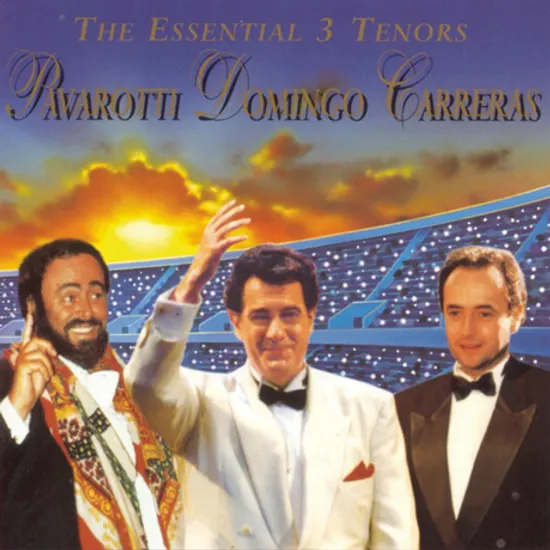 THE ESSENTIAL 3 TENORS