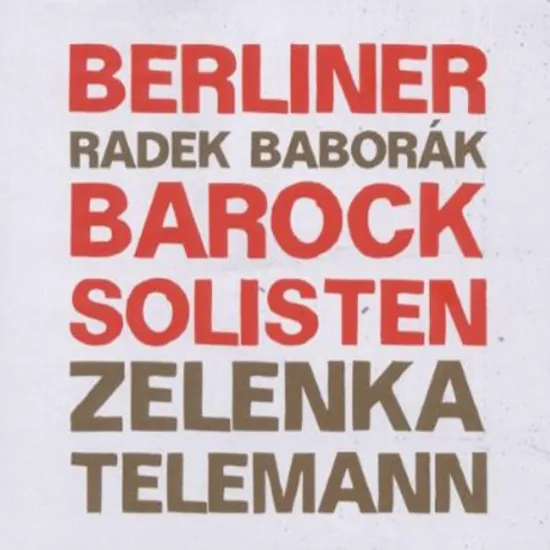 CAPRICCIO NR.3 F-DUR FUR ZWEI HORNER ETC/ BERLINER BAROCK SOLISTEN, RADEK BABORAK