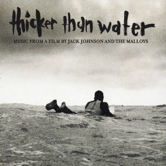 THICKER THAN WATER: MUSIC FROM A FILM [잭 존슨 필름: 씨커 댄 워터]
