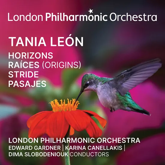 HORIZONS, RAICES (ORIGINS), STRIDE, PASAJES/ LONDON PHILHARMONIC ORCHESTRA [타니아 레온: 지평선, 기원, 보폭, 구절들 - 런던 필하모닉 오케스트라]