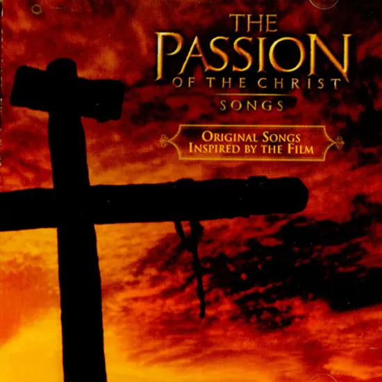 THE PASSION OF THE CHRIST SONGS: ORIGINAL SONGS INSPIRED BY THE FILM [패션 오브 크라이스트]
