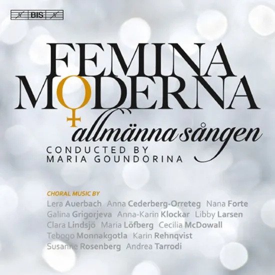 FEMINA MODERNA/ ALLMANNA SANGEN, MARINA GOUNDORINA [SACD HYBRID] [페미나 모데르나: 13인의 현대 여성 작곡가 합창곡집