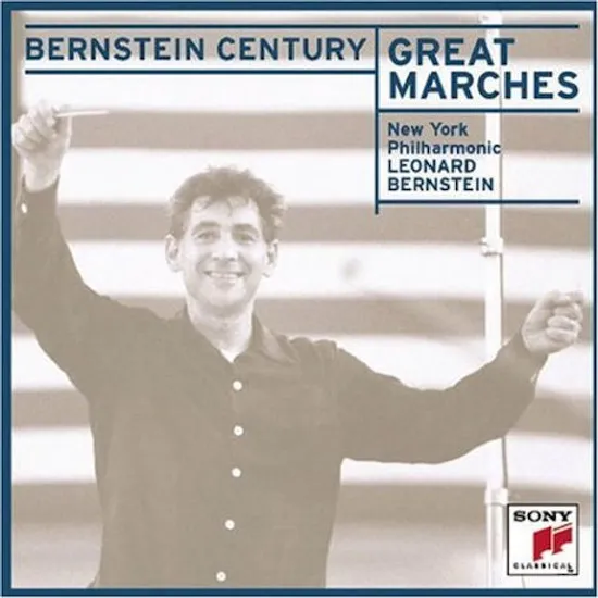 GREAT MARCHES/ LEONARD BERNSTEIN [BERNSTEIN CENTURY]