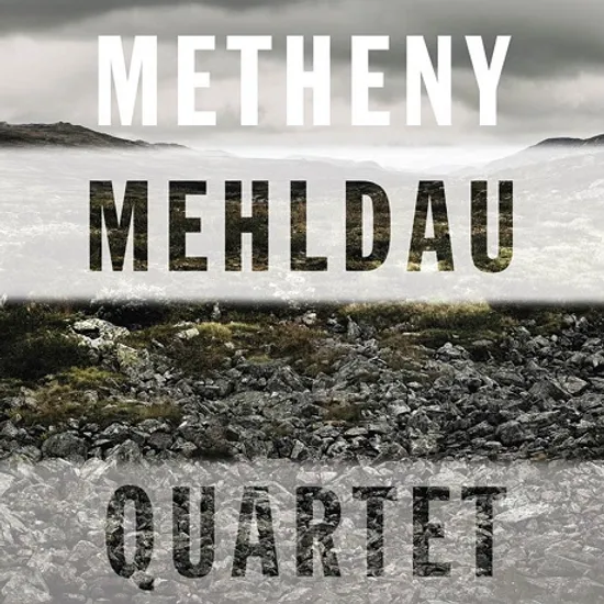 METHENY MEHLDAU QUARTET