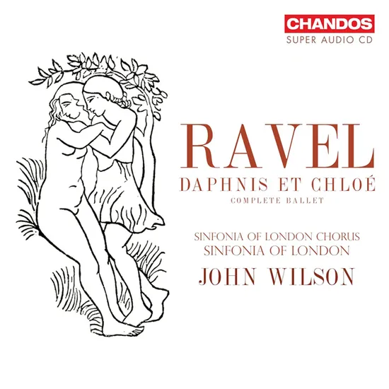 DAPHNIS ET CHLOE/ JOHN WILSON [SACD HYBRID] [라벨: 다프니스와 클로에 (신 교정판) - 존 윌슨]