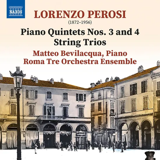 PIANO QUINTETS NOS.3 & 4, STRING TRIO NO.1/ MATTEO BEVILACQUA [페로시: 피아노 5중주 3 & 4번, 현악3중주 작품집 - 마테오 베밀라콰]