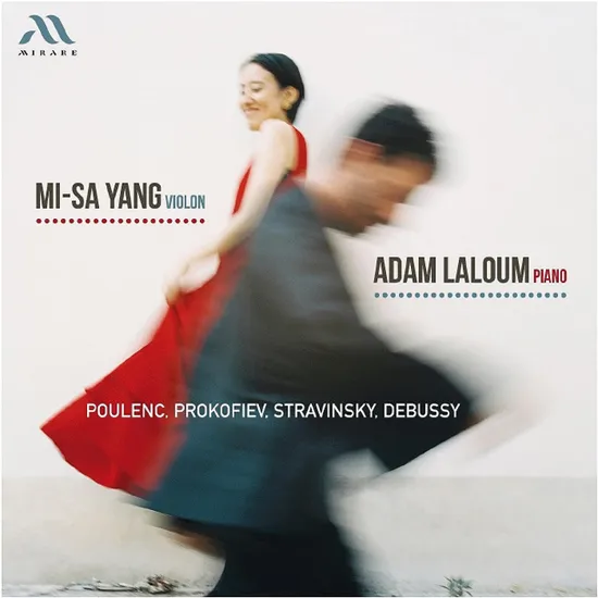 POULENC, PROKOFIEV, STRAVINSKY, DEBUSSY/ MI-SA YANG & ADAM LALOUM [풀랑크, 프로코피예프, 스트라빈스키, 드뷔시: 바이올린 소나타 - 미사 양 & 아담 랄룸]
