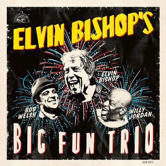 ELVIN BISHOP`S BIG FUN TRIO