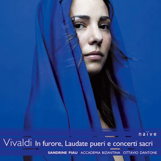 IN FURORE, LAUDATE PUERI E CONCERTI SACRI/ SANDRINE PIAU, OTTAVIO DANTONE