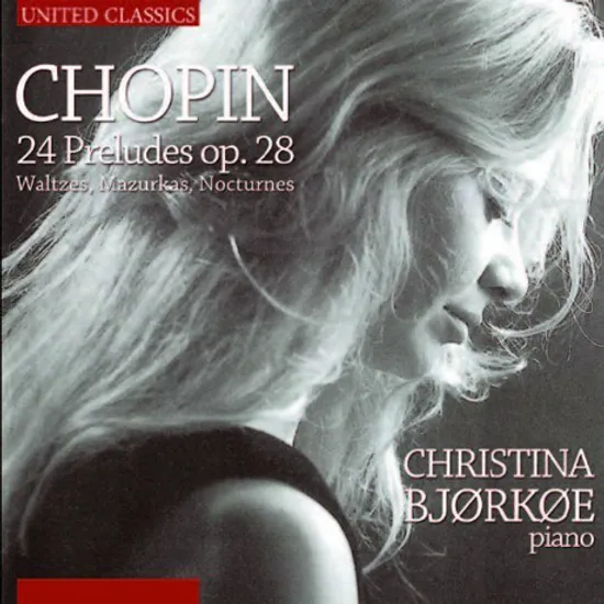 24 PRELUDES OP.28/ CHRISTINA BJORKOE