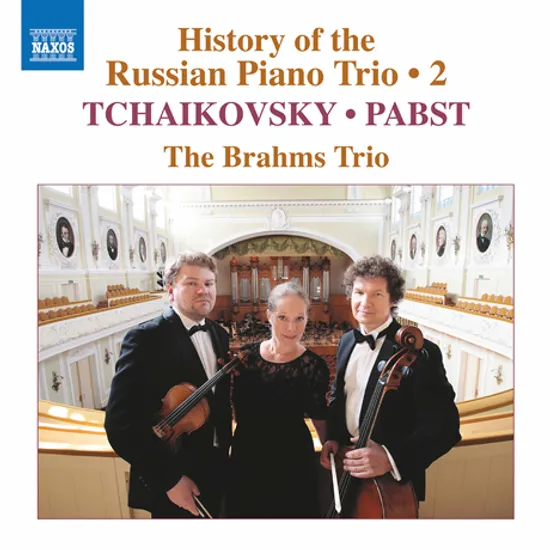 HISTORY OF THE RUSSIAN PIANO TRIO 2/ BRAHMS TRIO [차이코프스키, 파브스트: 러시아 피아노 삼중주의 역사 2집 - 브람스 트리오]