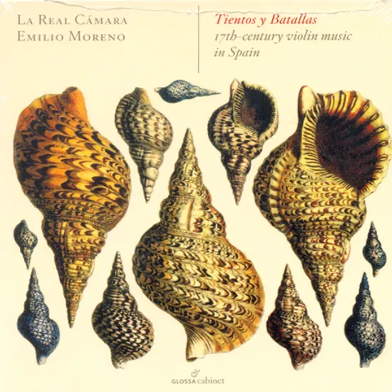 TIENTOS Y BATALLAS: 17TH CENTURY VIOLIN MUSIC IN SPAIN/ LA REAL CAMARA, EMILIO MORENO