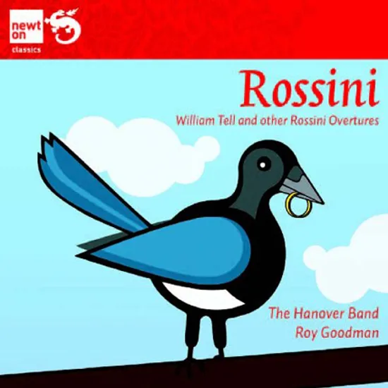 WILLIAM TELL AND OTHER ROSSINI OVERTURES/ THE HANOVER BAND, ROY GOODMAN