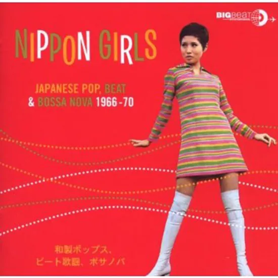 NIPPON GIRLS: JAPANESE POP, BEAT & BOSSA NOVA 1966-70