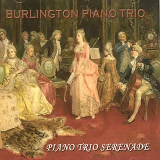 PIANO TRIO SERENADE/ BURLINGTON PIANO TRIO