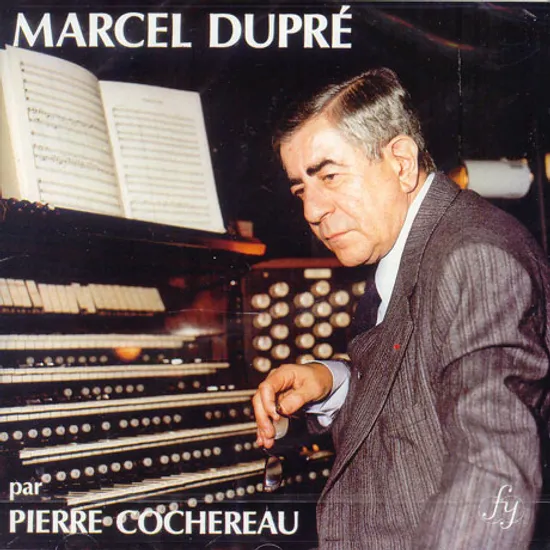 PIERRE COCHEREAU JOUE MARCEL DUPRE