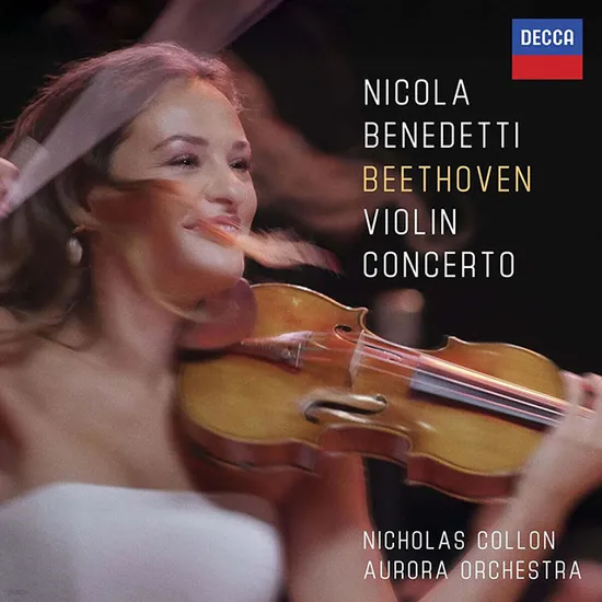 VIOLIN CONCERTO/ NICOLA BENEDETTI [베토벤: 바이올린 협주곡 - 니콜라 베네데티]