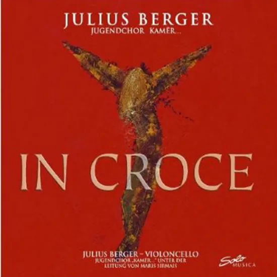 IN CROCE/ JULIUS BERGER, MARIS SIRMAIS