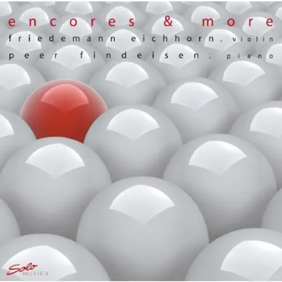 ENCORES & MORE/ FRIEDMANN EICHHORN, PEER FINDEISEN