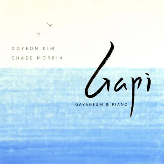 GAPI/ CHASE MORRIN [가야금 & 피아노]
