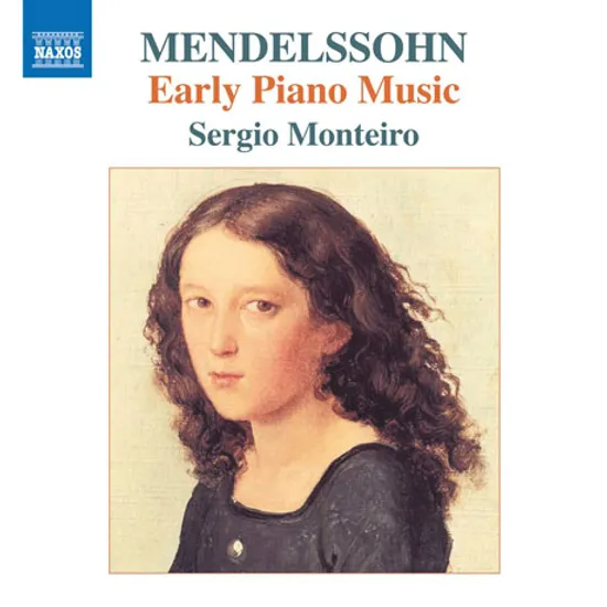 EARLY PIANO MUSIC/ SERGIO MONTEIRO [멘델스존: 초기 피아노 작품집 - 세르히오 몬테이로]