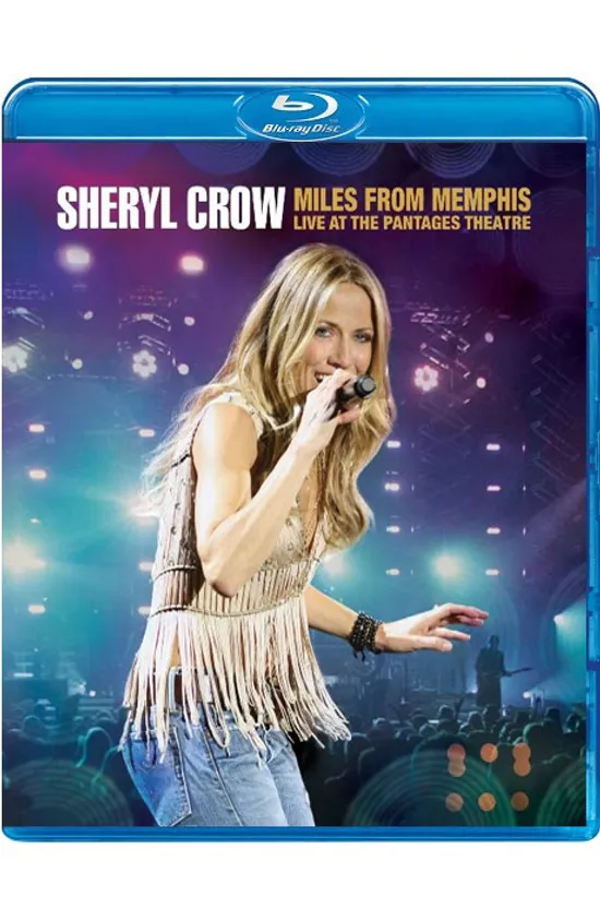 MILES FROM MEMPHIS: LIVE AT PANTAGES THEATRE [셰릴 크로우: 팬타지 극장 라이브]