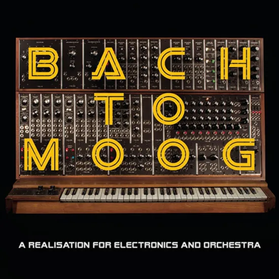 BACH TO MOOG: A REALISATION FOR ELECTRONICS AND ORCHESTRA/ CRAIG LEON, JENNIFER PIKE [바흐 투 무그]
