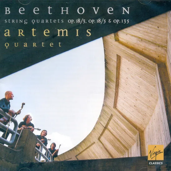 STRING QUARTETS OP.18/3, OP.18/5 & OP.135/ ARTEMIS QUARTET