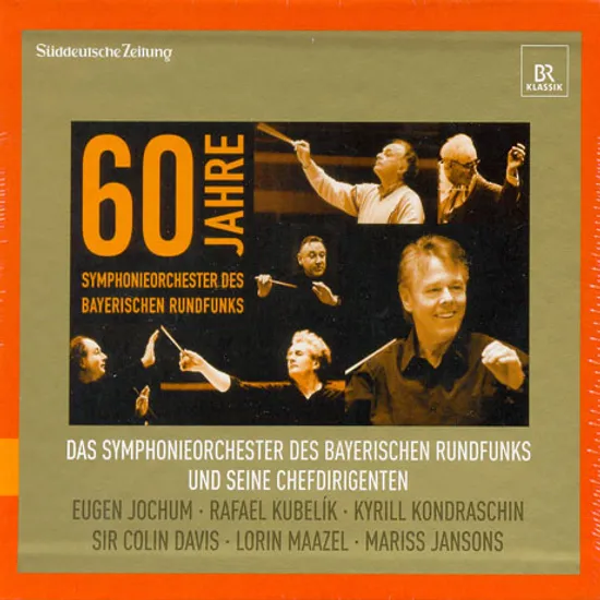 60 JAHRE SYMPHONIEORCHESTER DES BAYERISCHEN RUNDFUNKS [바이에른 방송교향악단 설립 60주년 기념반]