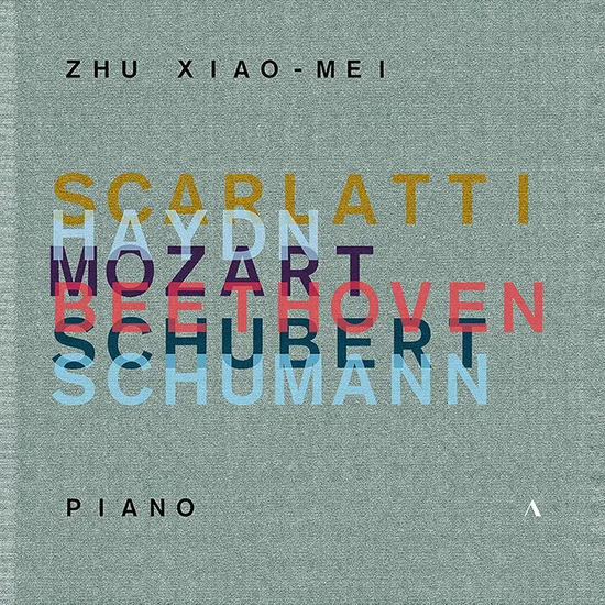 ZHU XIAO-MEI SPIELT SCARLATTI, HAYDN, MOZART [주 샤오메이: 스카를라티, 하이든, 모차르트, 베토벤, 슈베르트, 슈만 피아노 소나타 선집]