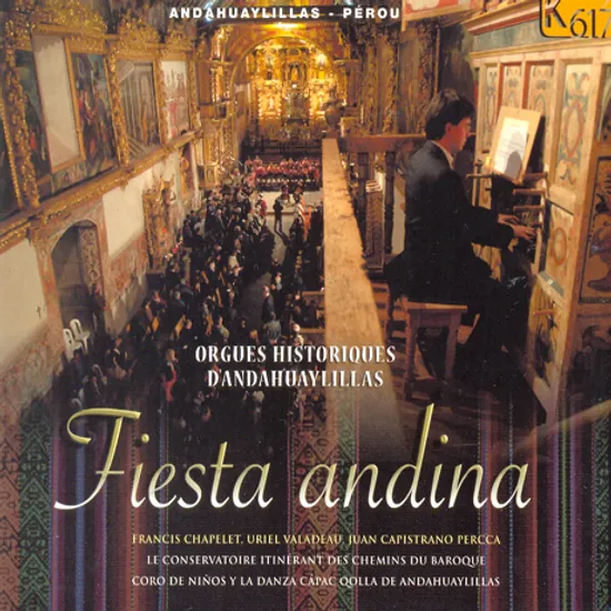 FIESTA ANDINA/ FRANCIS CHAPELET, URIEL VALADEAU [피에스타 안디나: 안다우아이리야스의 오르간 음악 역사 페루