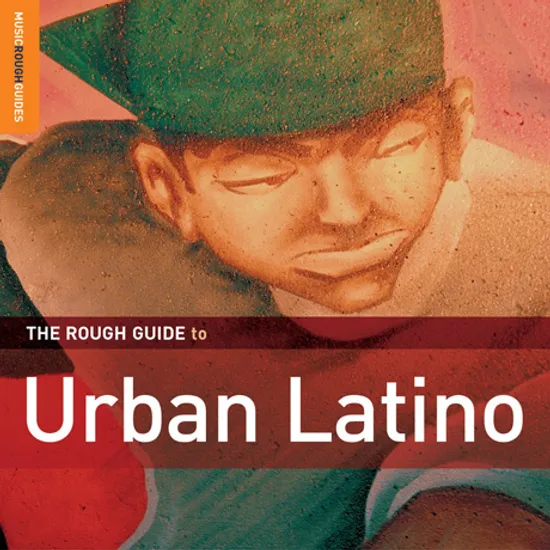 THE ROUGH GUIDE TO URBAN LATINO