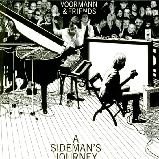 VOORMAN & FRIENDS: A SIDEMAN`S JOURNEY