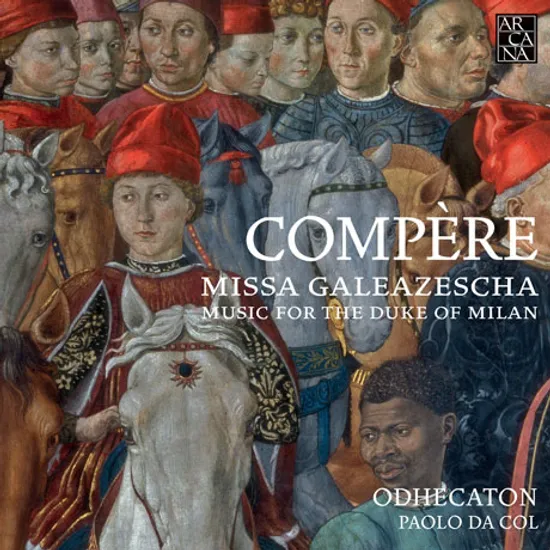 MISSA GALEAZESCHA/ ODHECATON, PAOLO DA COL [콩페르: 미사 갈레아제스카 - 오데카톤 & 다 콜]
